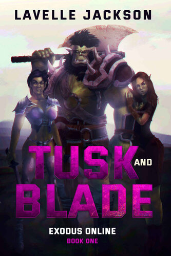 Tusk and Blade (Exodus Online) Book One: A LitRPG Story