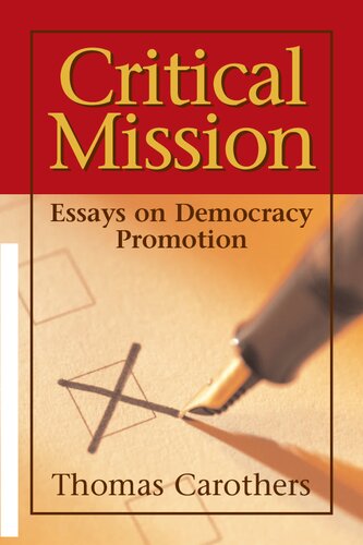 Critical Mission: Essays on Democracy Promotion