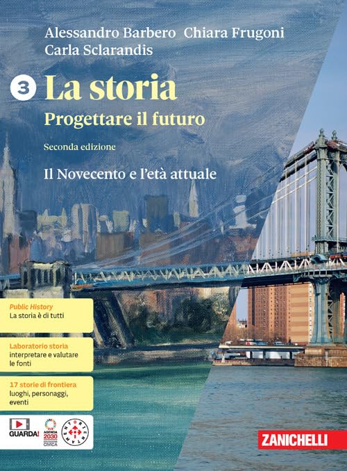 La storia. Progettare il futuro. Con Atlante di geostoria. (Vol. 3)