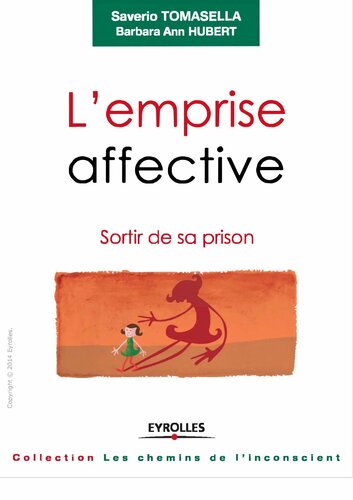 L'emprise affective. Sortir de sa prison (2014)