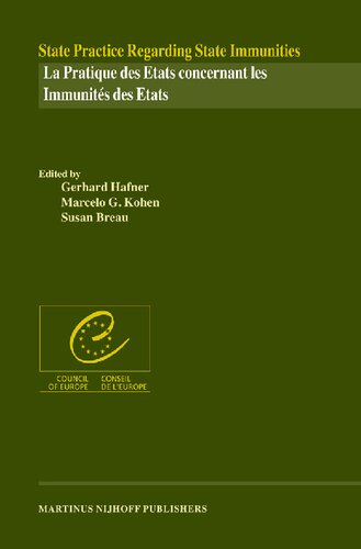State Practice Regarding State Immunities/La Pratique des Etats Concernant les Immunites des Etats (English and French Edition)
