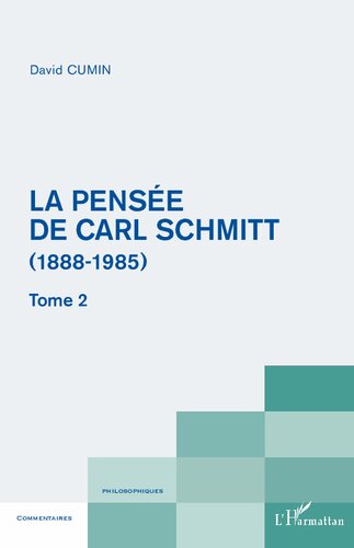 La pensée de Carl Schmitt (1888-1985): Tome 2 (French Edition)