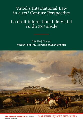Vattel's International Law in a XXIst Century Perspective / Le Droit International De Vattel vu du XXIe Siecle (Graduate Institute of International ... Studies, 9) (English and French Edition)