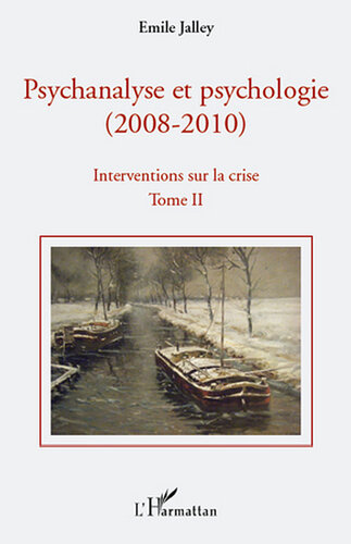 Psychanalyse et psychologie: 2. Intervention sur la crise : : psychanalyse et neuroscience, la vérité de la science, la querelle de l'évaluation en psychologie