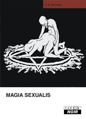 Magia Sexualis. La Voie du sexe