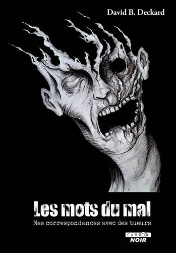 Les mots du mal - Mes correspondances avec des tueurs