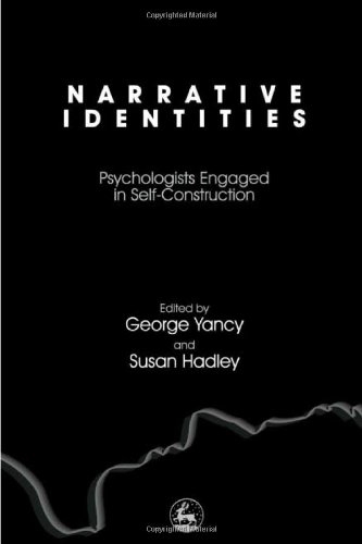 Narrative Identities: Psychologists Engaged In Self-construction