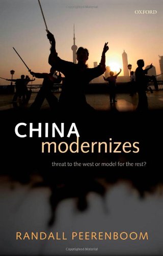 China Modernizes: Threat to the West or Model for the Rest?