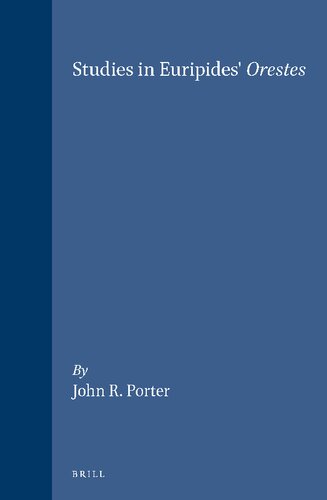 Studies in Euripides' Orestes (Mnemosyne, Supplements): 128