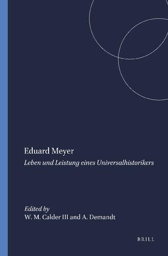 Eduard Meyer: Leben Und Leistung Eines Universalhistorikers (Mnemosyne , Vol Suppl. 112)