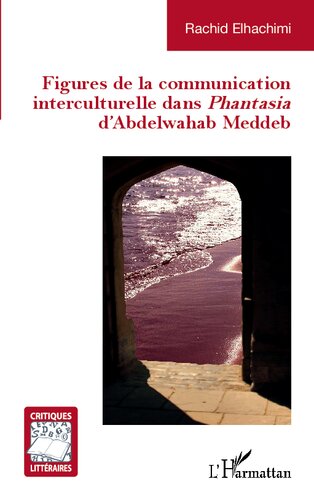 Figures de la communication interculturelle dans Phantasia: d'Abdelwahab Meddeb