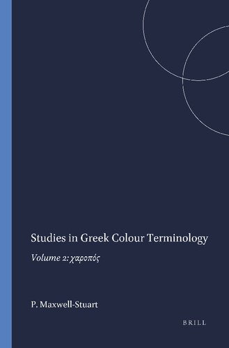 Studies in Greek Colour Terminology: Volume 2: χαροπός (Mnemosyne, Supplements)