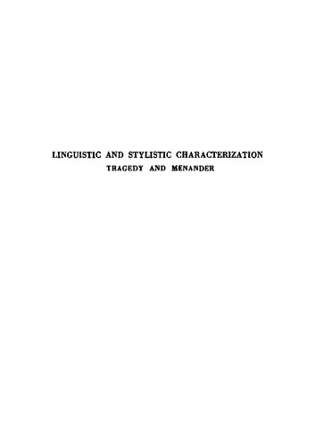 Linguistic and Stylistic Characterization: Tragedy and Menander