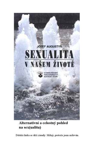 Sexualita v našem životě: průvodce při poznávání a formování vlastní sexuality