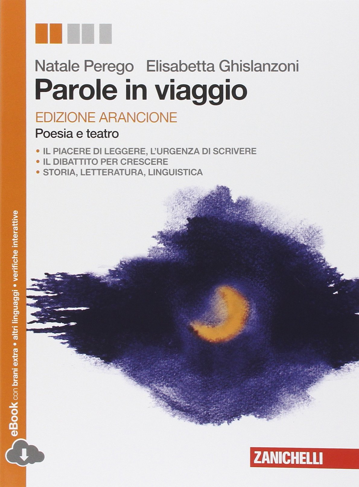 Parole in viaggio. Poesie e teatro. Ediz. arancione.