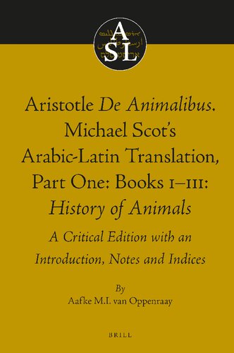 Aristotle De Animalibus. Michael Scot's Arabic-Latin Translation, Volume 1a: Books I-III: History of Animals