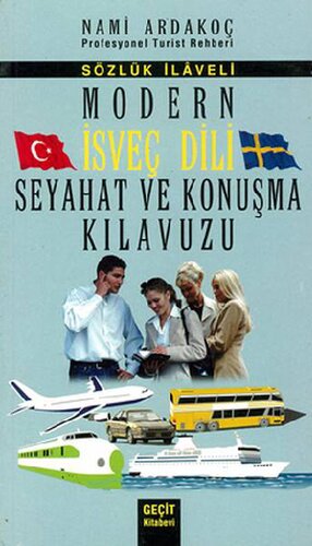 Modern İsveç Dili Seyahat ve Konuşma Kılavuzu