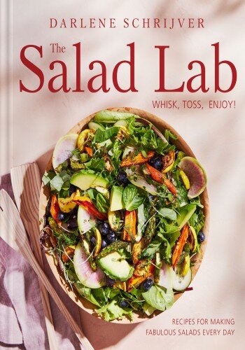 The Salad Lab: Recipes for Making Fabulous Salads Every Day