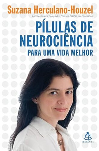 Pílulas de Neurociência Para Uma Vida Melhor