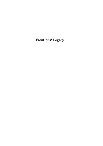 Frontinus' Legacy: Essays on Frontinus' De Aquis Urbis Romae