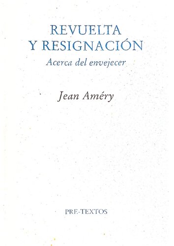 Revuelta y resignación. Acerca del envejecer