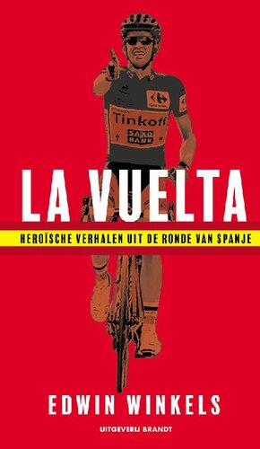 La Vuelta: Heroïsche verhalen uit de Ronde van Spanje
