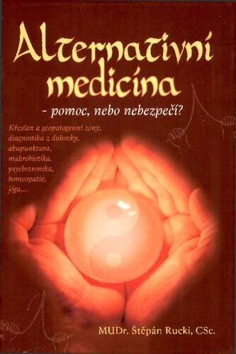 Alternativní medicína pomoc, nebo nebezpečí?
