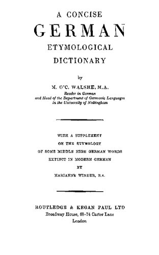 A Concise German Etymological Dictionary. With a supplement on the etymology of some Middle High German words extinct in modern German