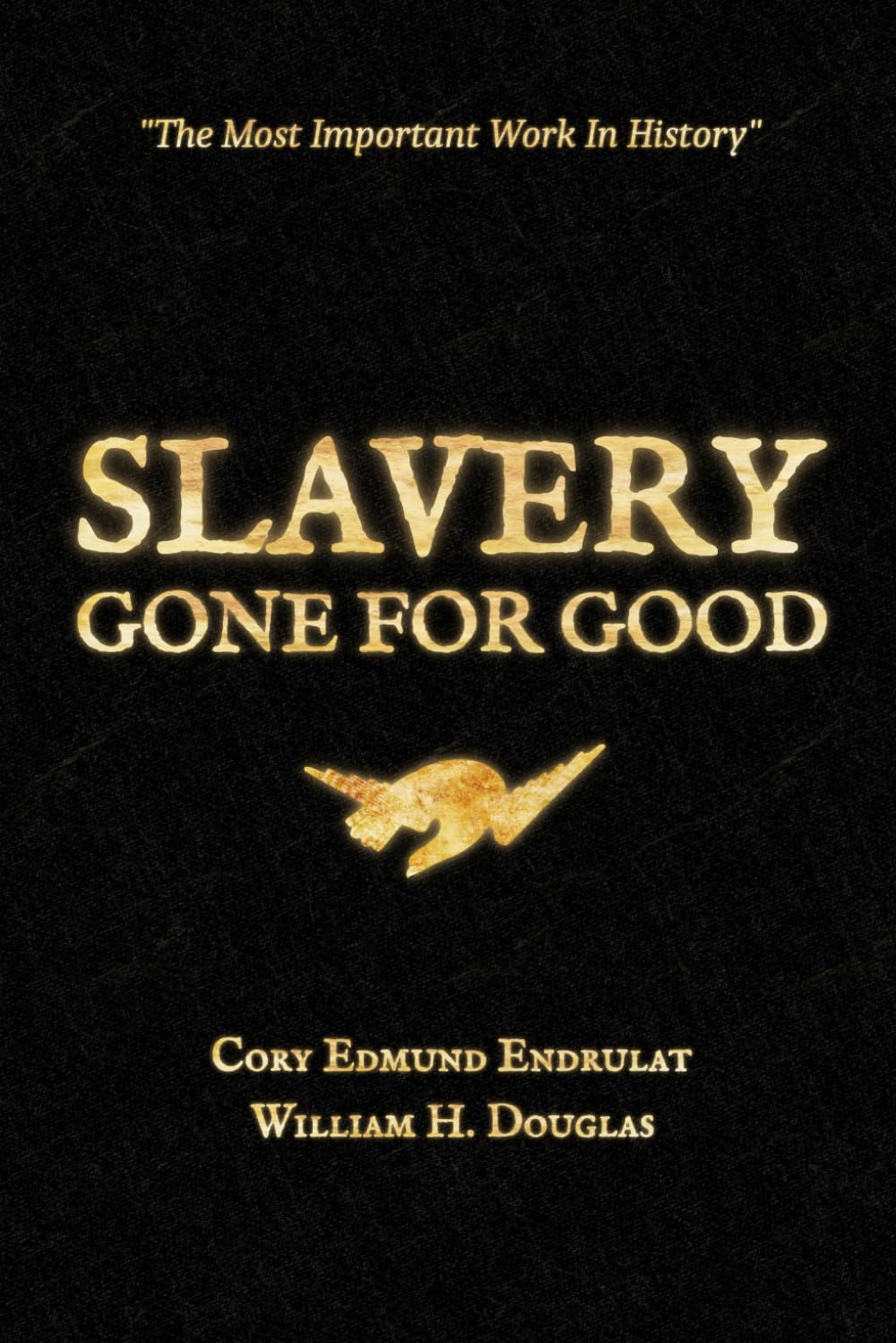 Slavery Gone For Good: Black Book Edition