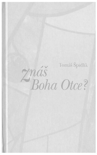 Znáš Boha Otce?