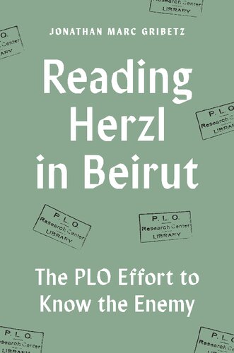 Reading Herzl in Beirut : The Plo Effort to Know the Enemy