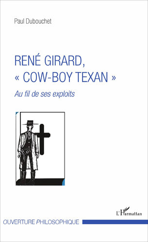 René Girard, cow-boy texan"": Au fil de ses exploits