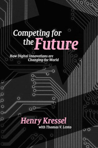 Competing for the Future: How Digital Innovations are Changing the World