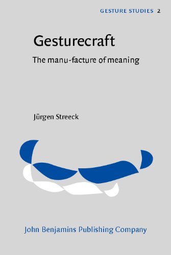 Gesturecraft: The Manu-facture of Meaning