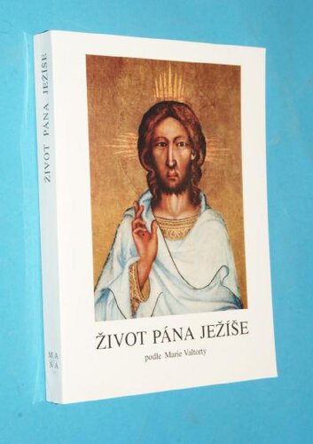 Život Pána Ježíše.