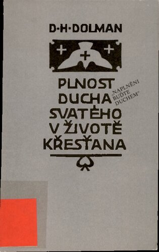Plnost Ducha svatého v životě křesťana.