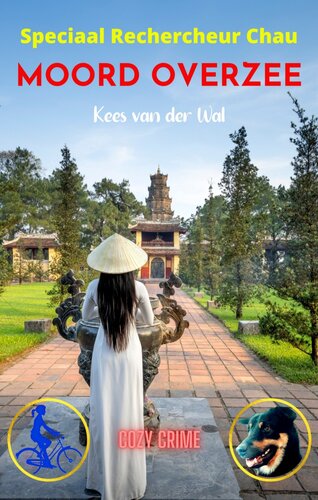 Moord Overzee - Speciaal Rechercheur Chau - Boek 8