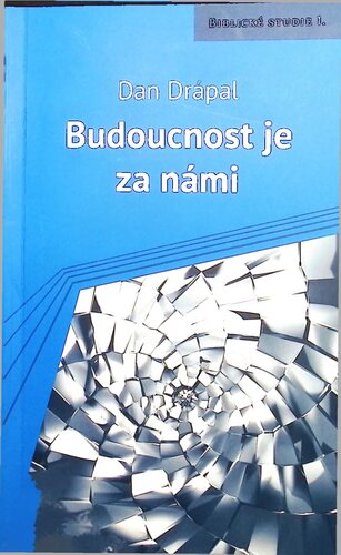 Budoucnost je za námi.