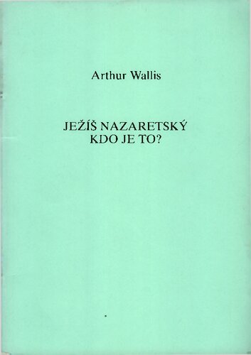 Ježíš Nazaretský - Kdo je to.