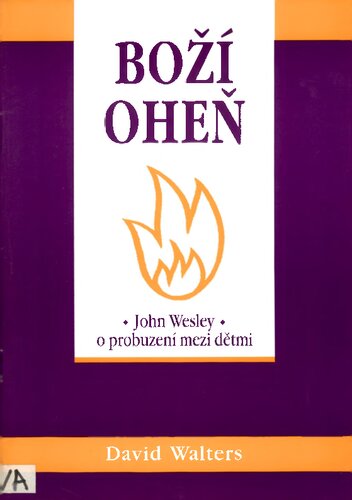 Boží oheň. John Wesley o probuzení mezi dětmi