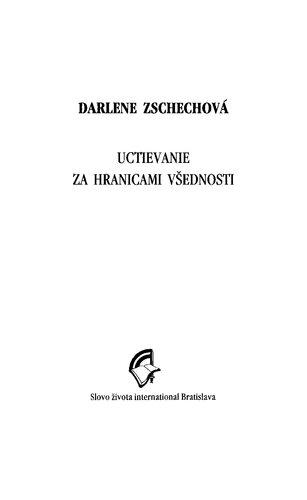 Uctievanie za hranicami všednosti.
