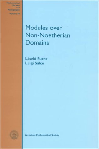 Modules over Non-Noetherian Domains (Mathematical Surveys & Monographs)