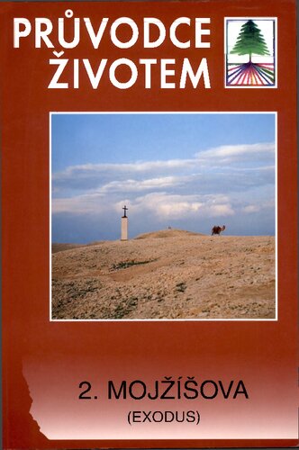 Průvodce životem - 2. Mojžíšova (Exodus).