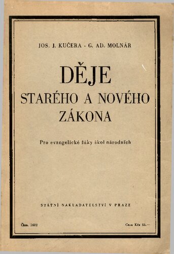 Děje Starého a Nového zákona.