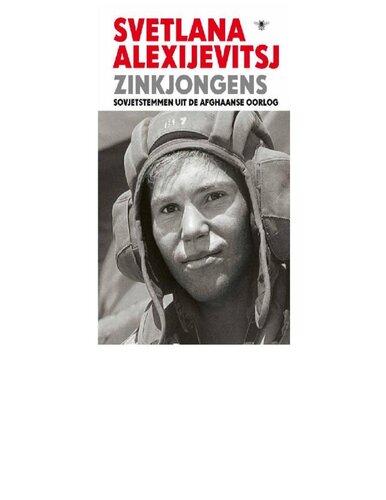 Zinkjongens: sovjetstemmen uit de Afghaanse oorlog