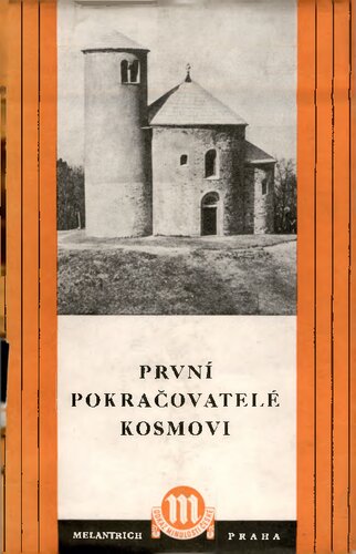První pokračovatelé Kosmovi.