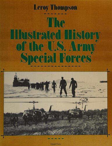 The Illustrated History of the U.S. Army Special Forces