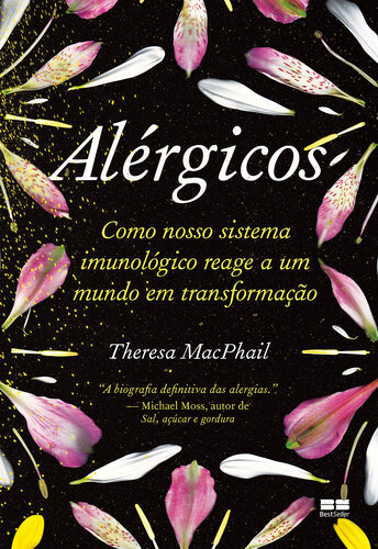 Alérgicos: Como nosso sistema imunológico reage a um mundo em transformação