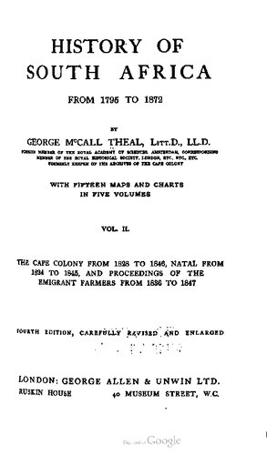 THE CAPE COLONY FROM 1828 TO 1846 , NATAL FROM 1824 TO 1845, AND PROCEEDINGS OF THE EMIGRANT FARMERS FROM 1836 TO 1847