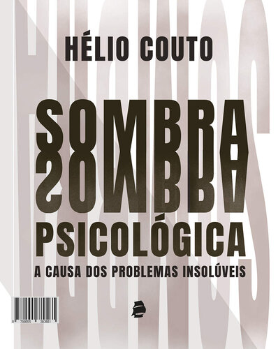 Sombra Psicológica: A causa dos problemas insolúveis